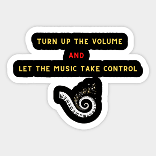 Turn up the volume and let the music take control Sticker